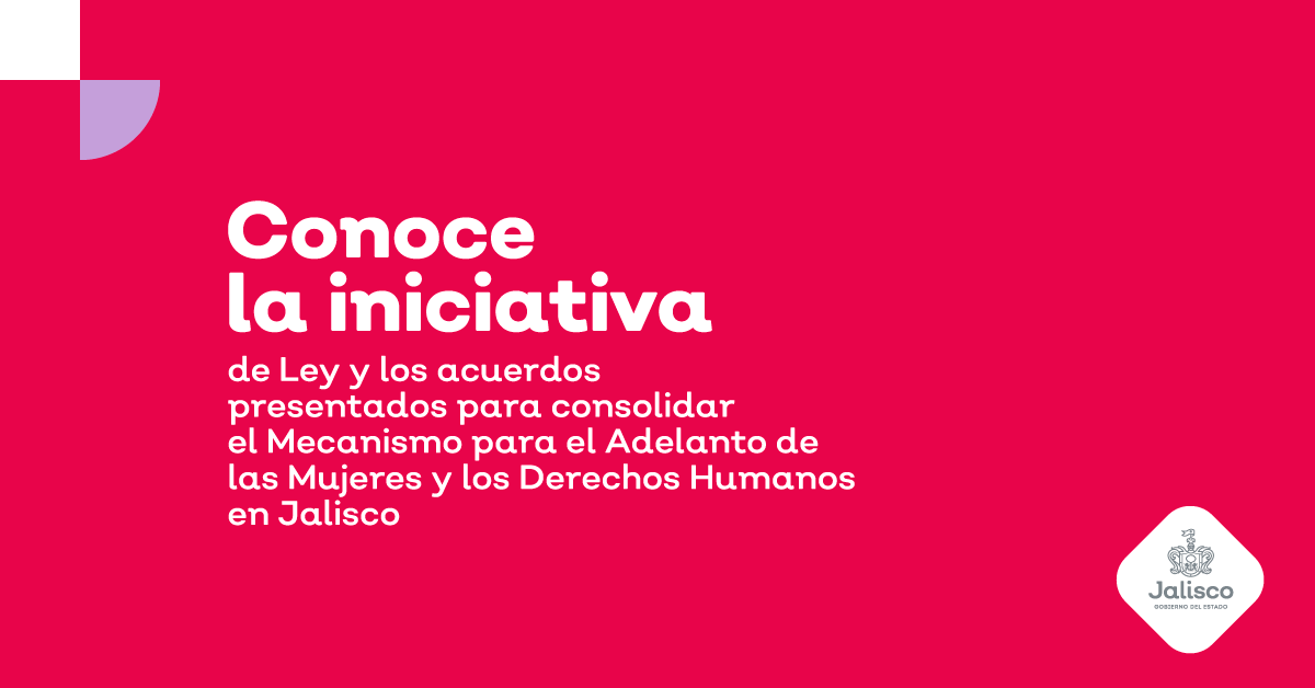 Entrega Gobierno de Jalisco al Congreso del Estado propuesta de iniciativa para consolidar el Adelanto para las Mujeres