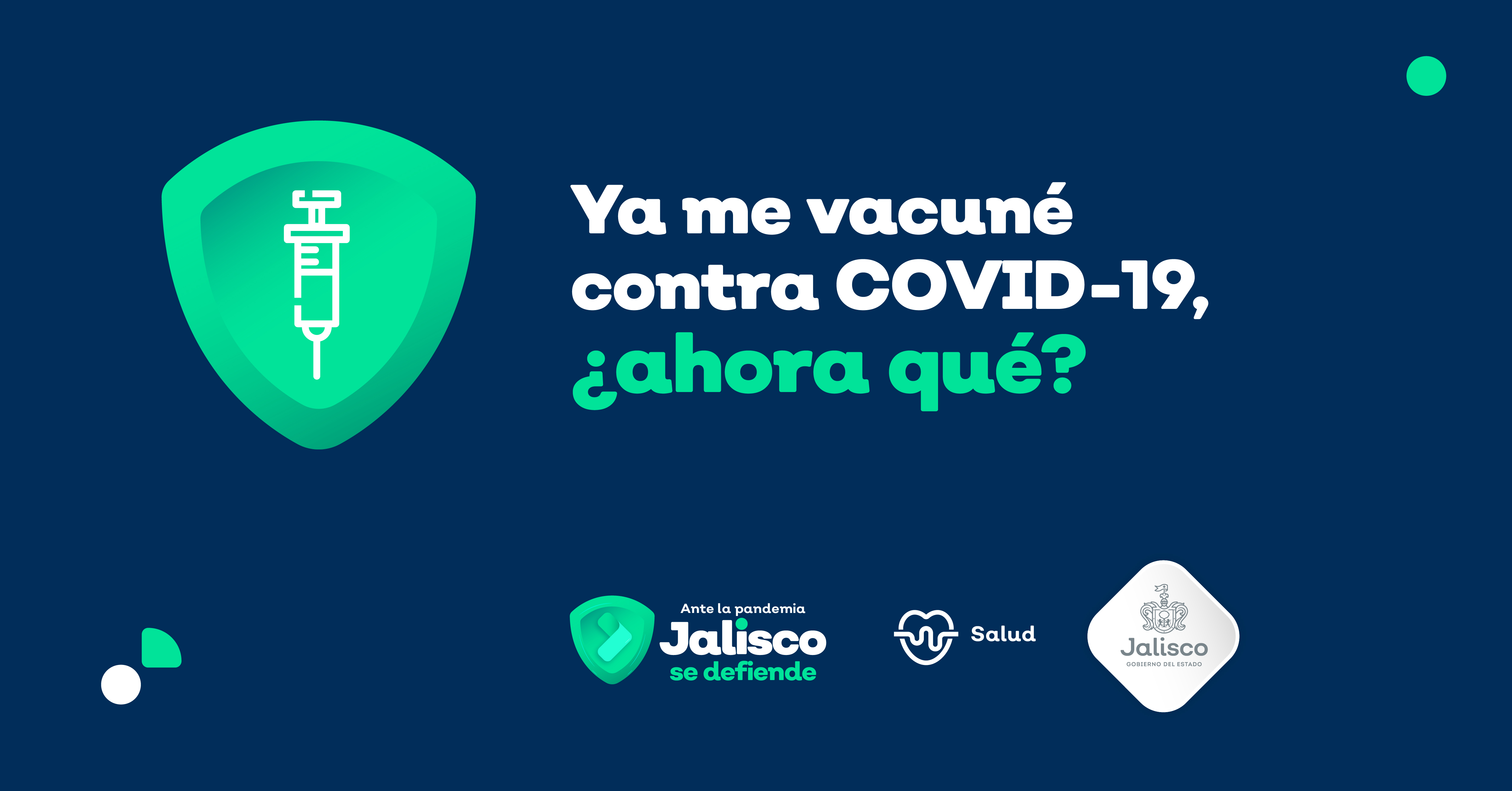 Ya me vacuné contra COVID-19, ¿ahora qué? | Gobierno del Estado de Jalisco
