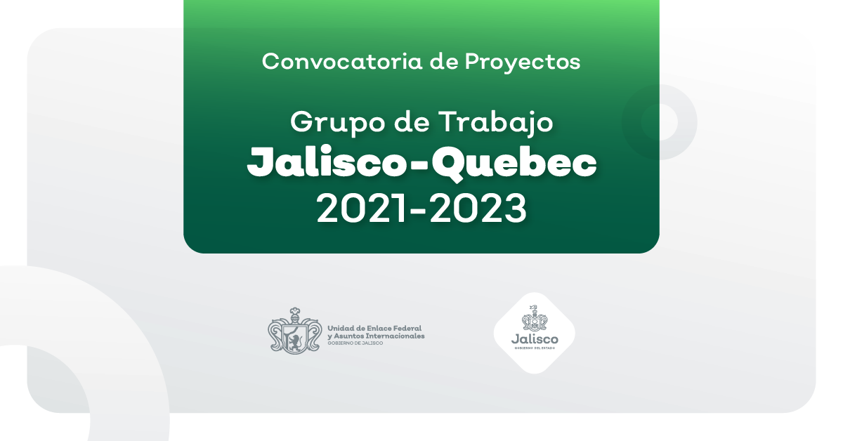 Conoce los criterios y modalidades para el apoyo a proyectos de colaboración Quebec-Jalisco