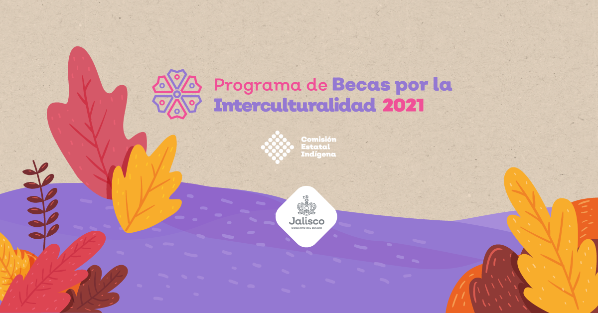 Convocatoria a Programa de Becas por la Interculturalidad.