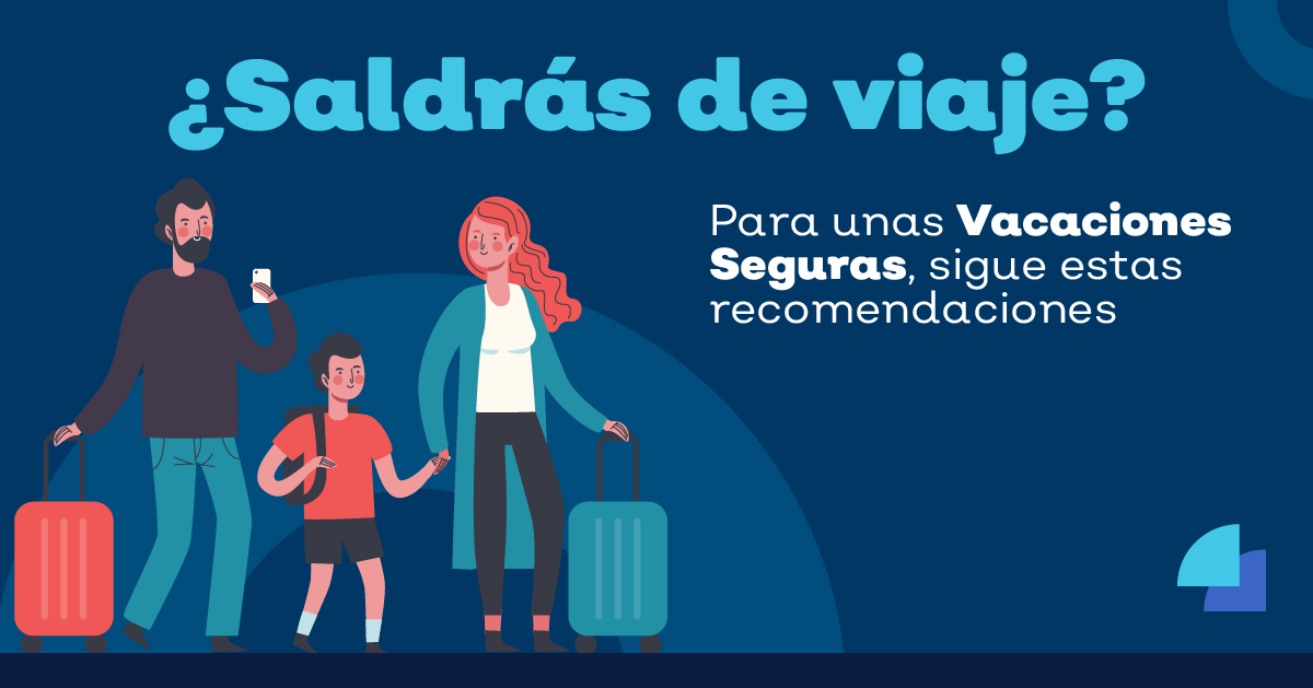 DISFRUTA DE UNAS VACACIONES SEGURAS