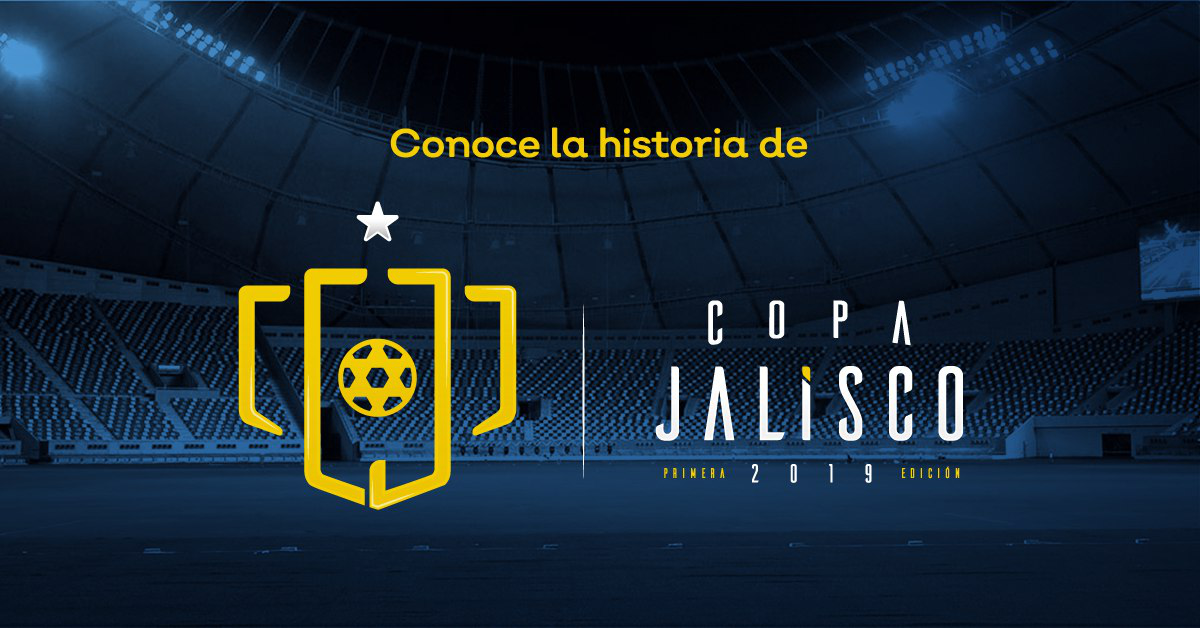 Copa Jalisco: el camino hacia la Gloria