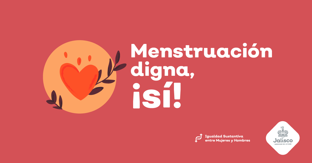 Menstruación Digna, ¡sí! 