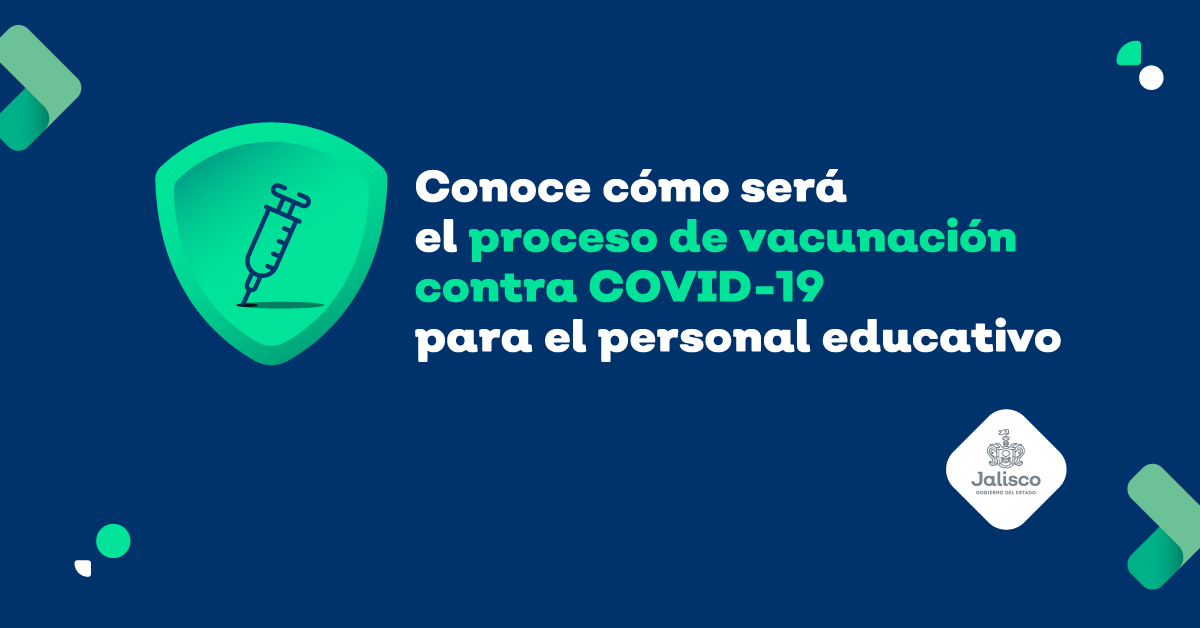 Comienza La Vacunacion Del Personal Del Sistema Educativo En Jalisco Gobierno Del Estado De Jalisco