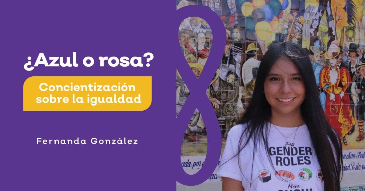 Fernanda González, ¿azul o rosa? | Concientización sobre la igualdad