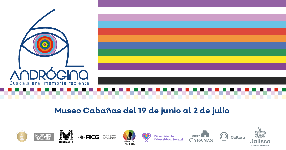 Museo Cabañas en junio: Andrógina Festival Diversa 2021